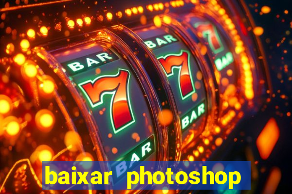 baixar photoshop beta crackeado